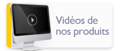 Vidéos de nos produits